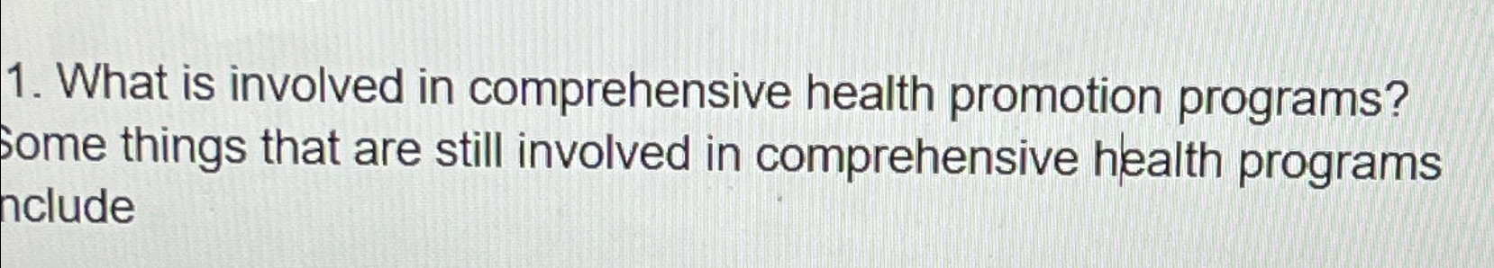  What is involved in comprehensive health promotion programs? Some things that