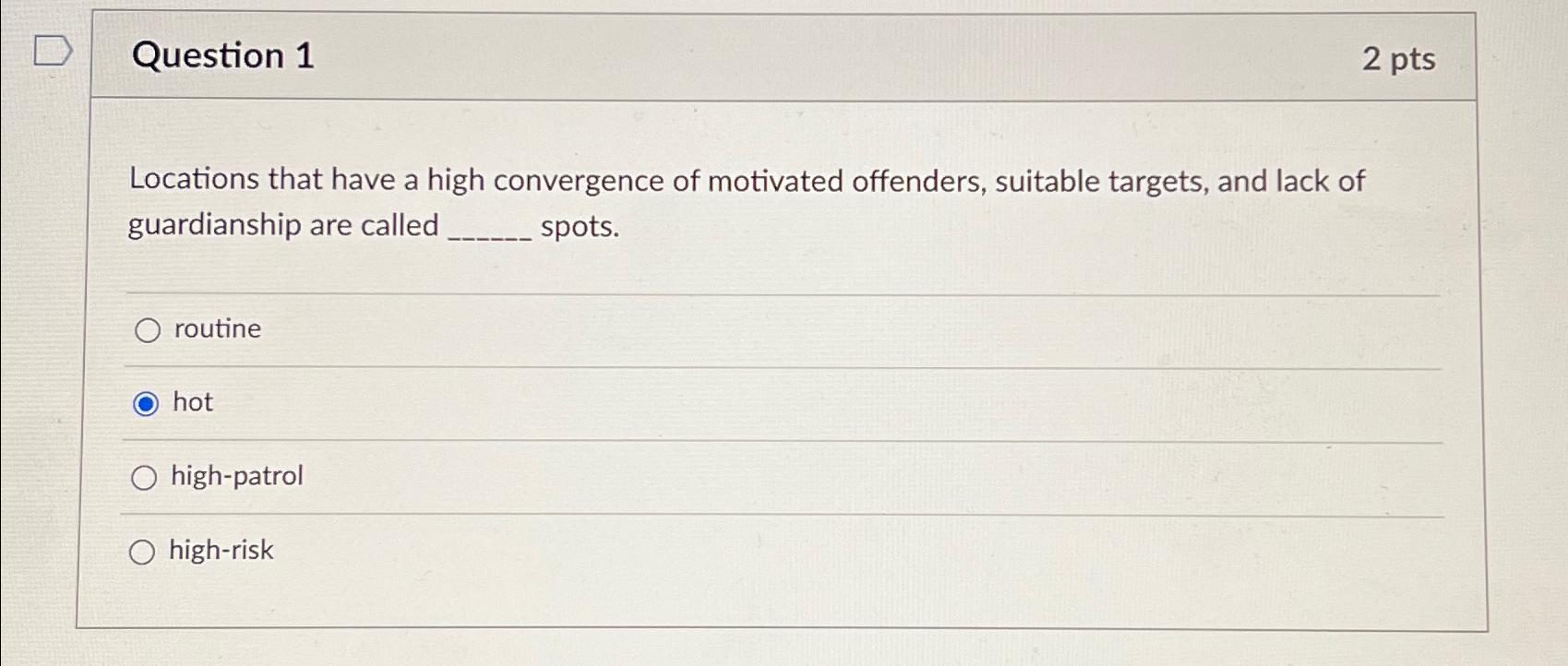  Question 1 2 pts Locations that have a high convergence of