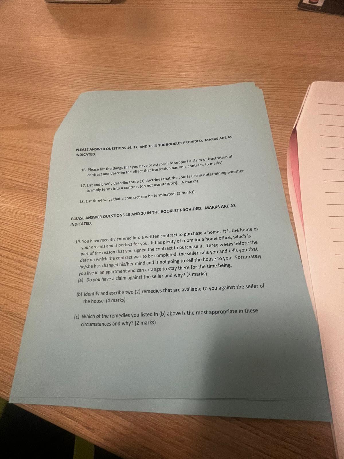  PLEASE ANSWER QUESTIONS 16,17, AND 18 IN THE BOOKLET PROVIDED. MARKS