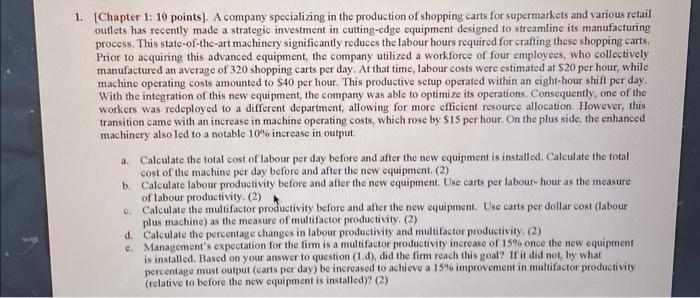 please solve this 1. [Chapter 1: 10 points]. A company specializing in