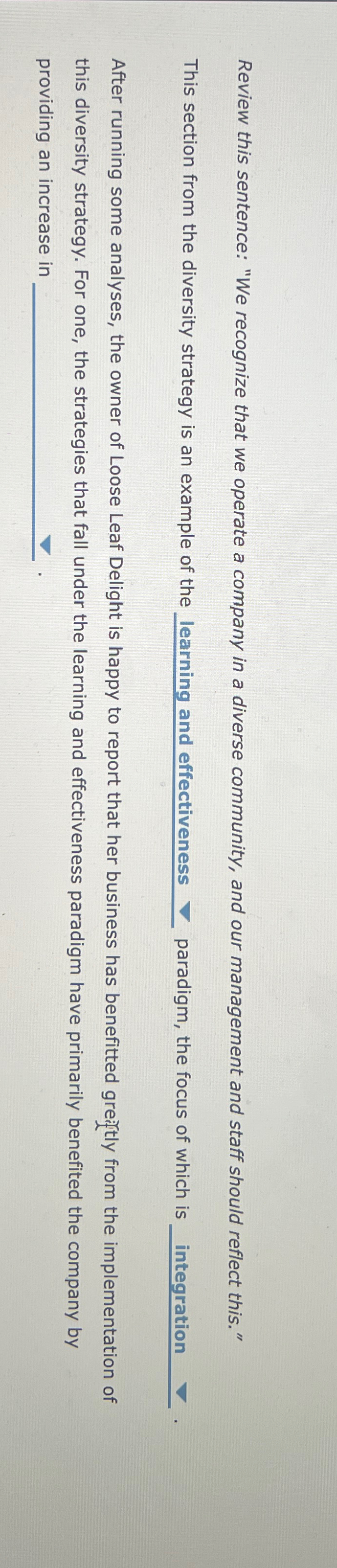  Review this sentence: "We recognize that we operate a company in