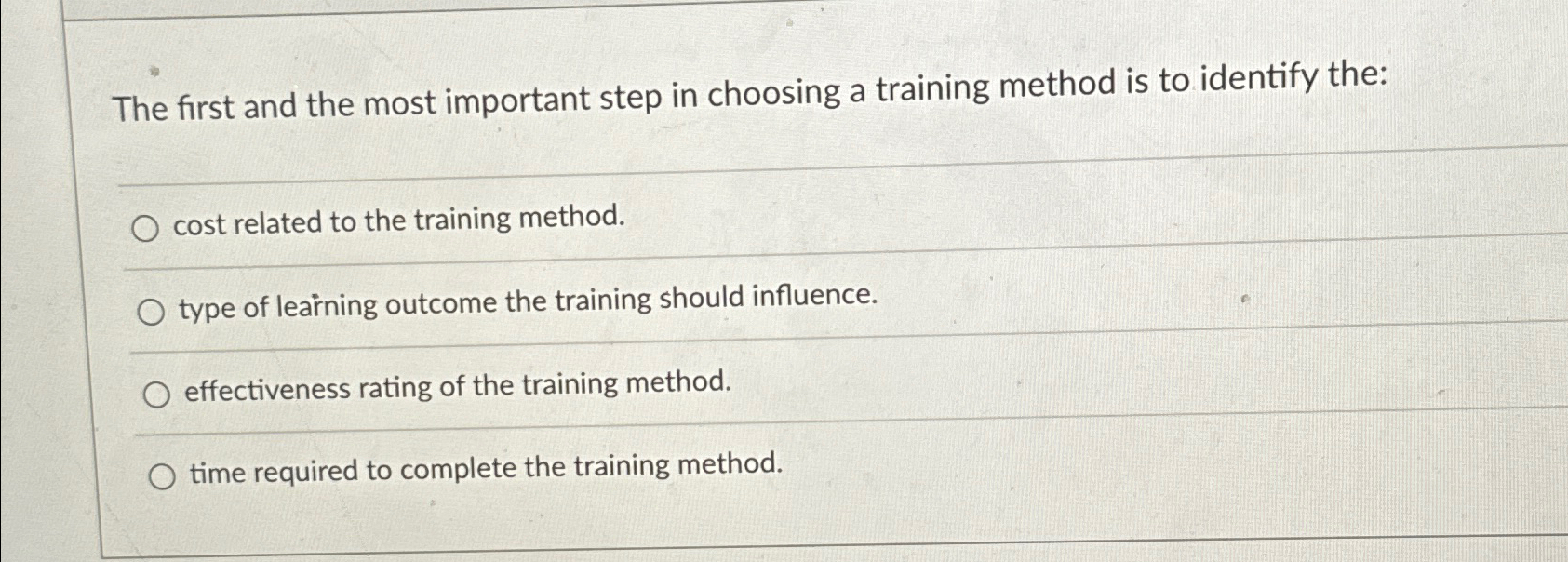  The first and the most important step in choosing a training