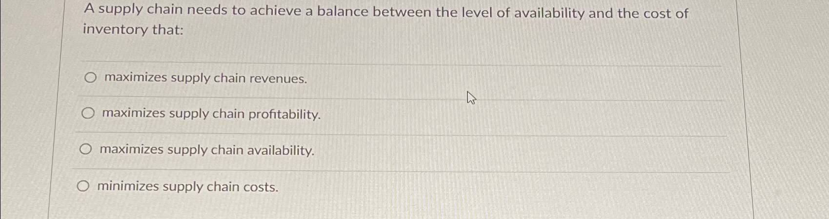  A supply chain needs to achieve a balance between the level