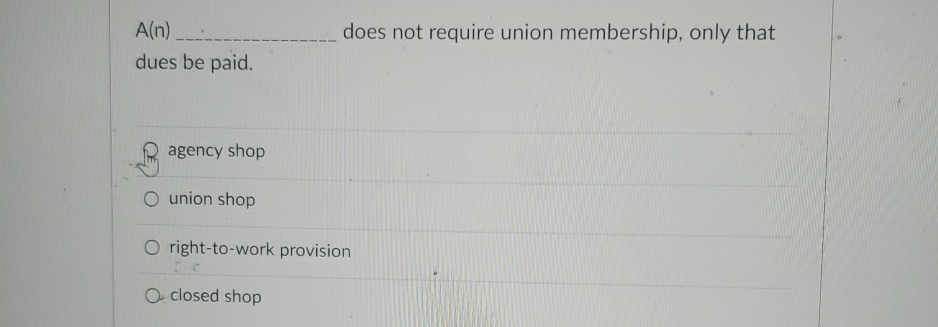  A(n) does not require union membership, only that dues be paid.