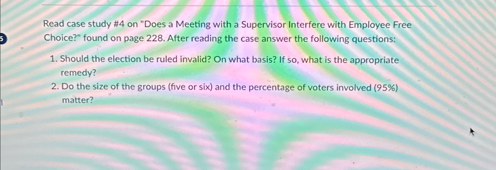  Read case study #4 on "Does a Meeting with a Supervisor