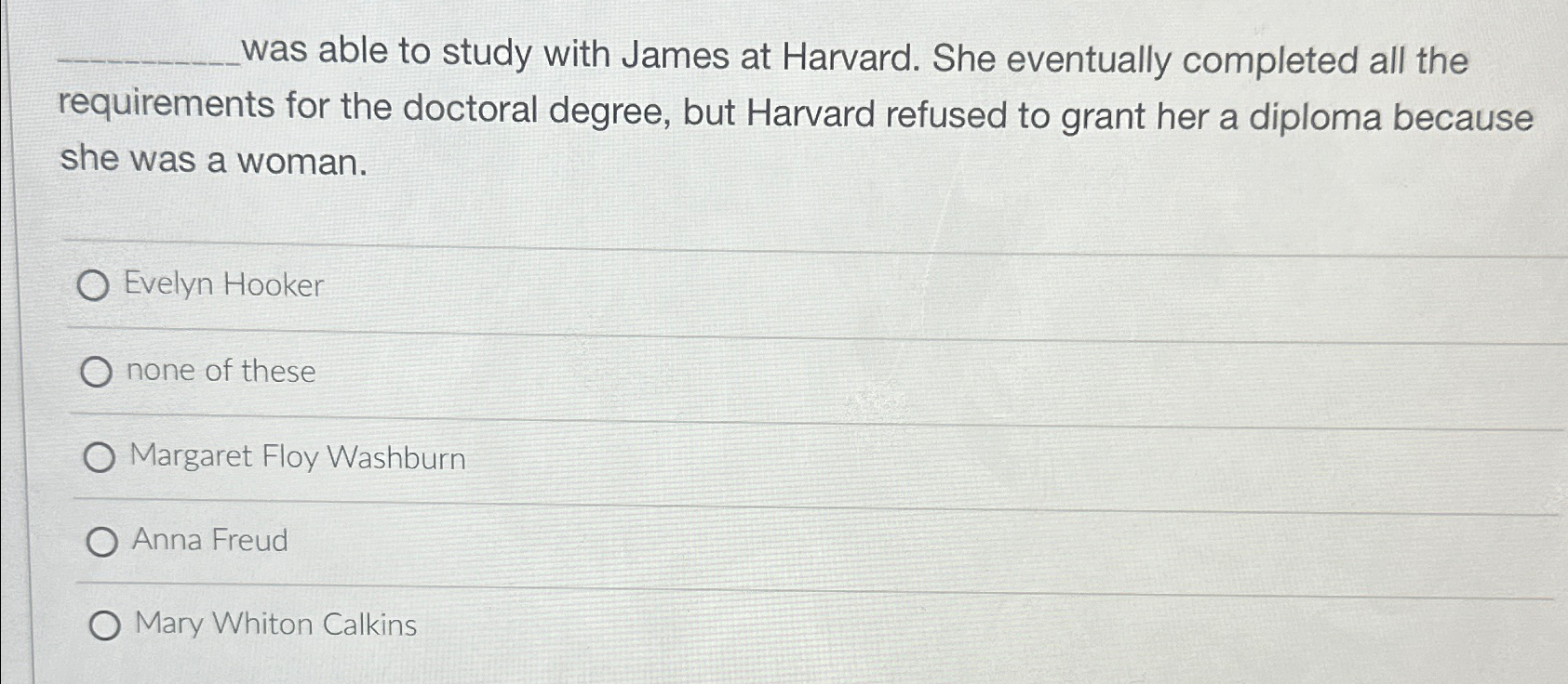  was able to study with James at Harvard. She eventually completed