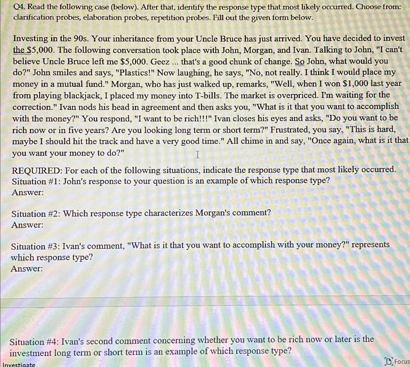  Q4. Read the following case (below). After that, identify the response