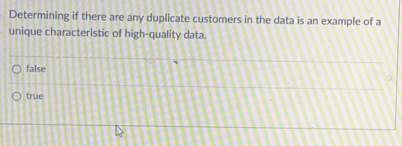  Determining if there are any duplicate customers in the data is