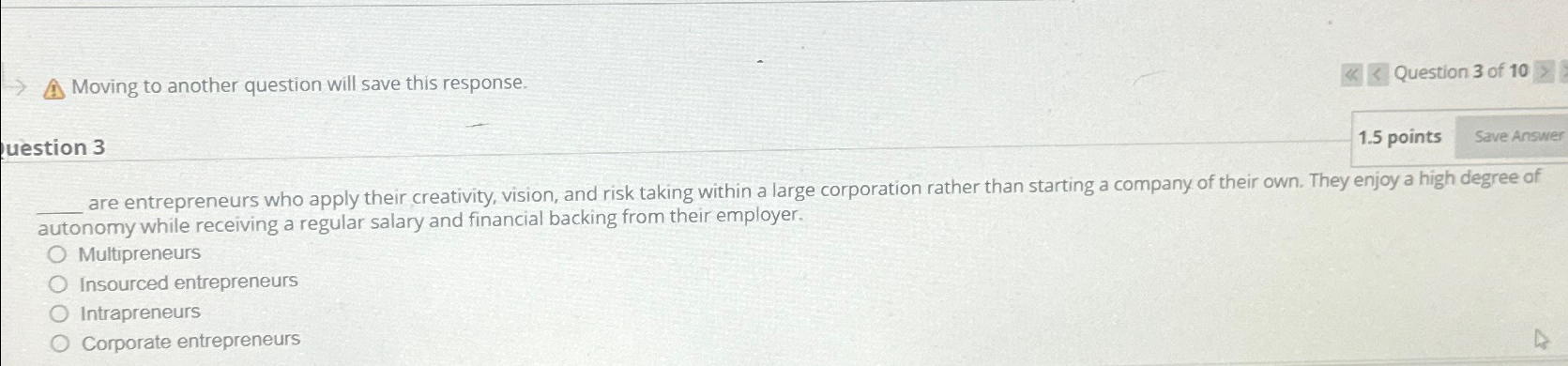  Moving to another question will save this response. K Question 3