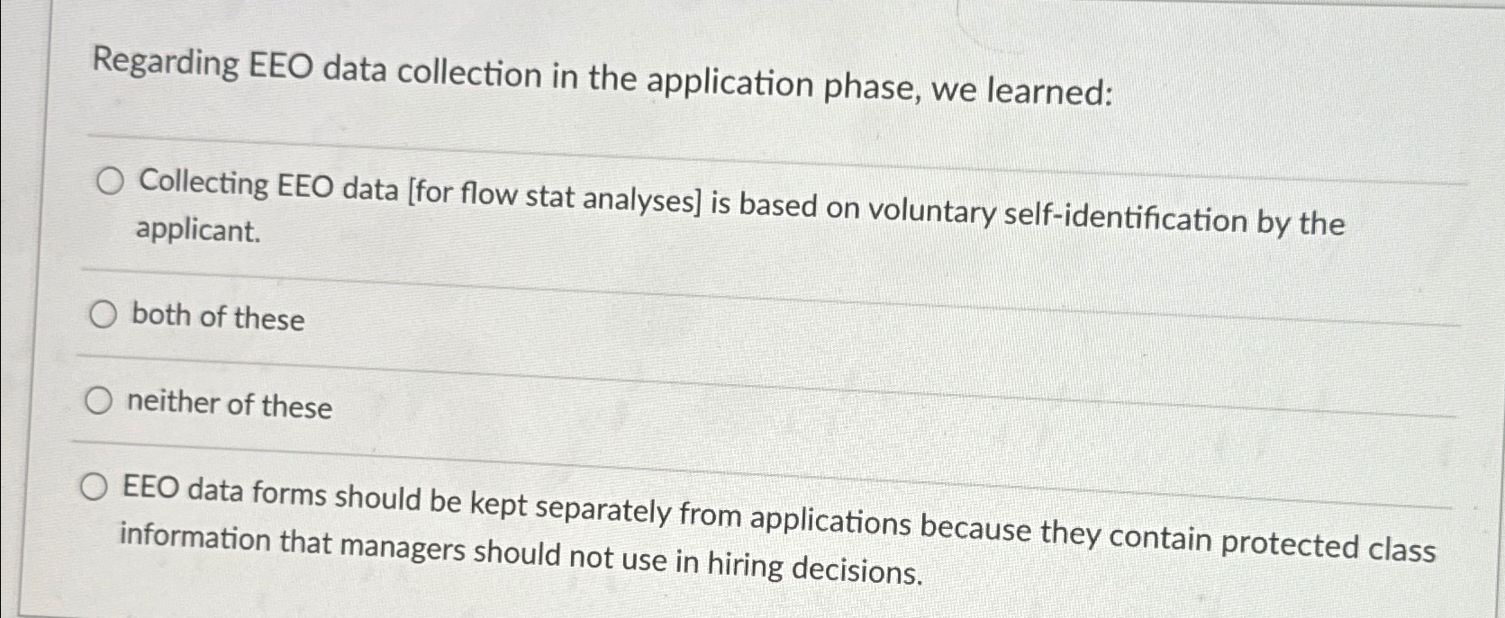  Regarding EEO data collection in the application phase, we learned: Collecting