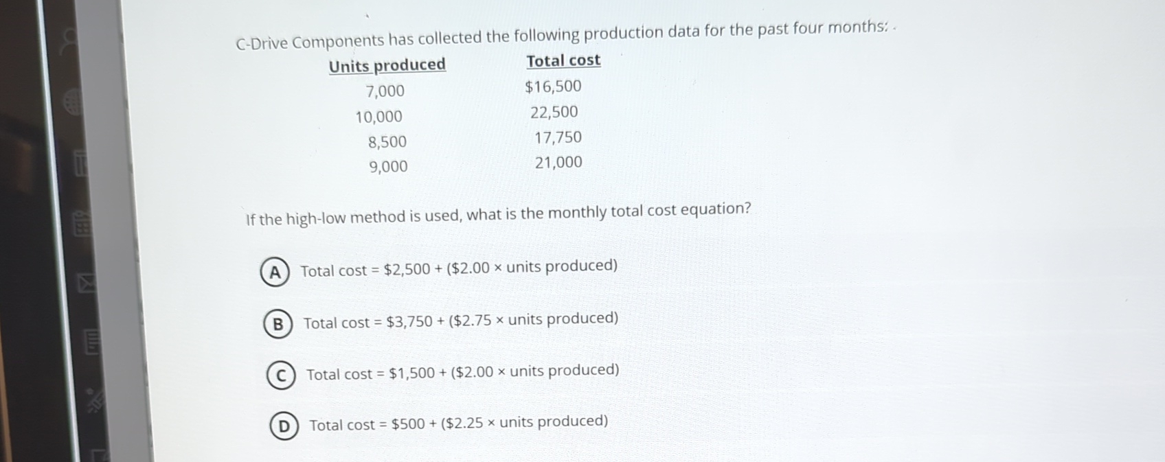  C-Drive Components has collected the following production data for the past