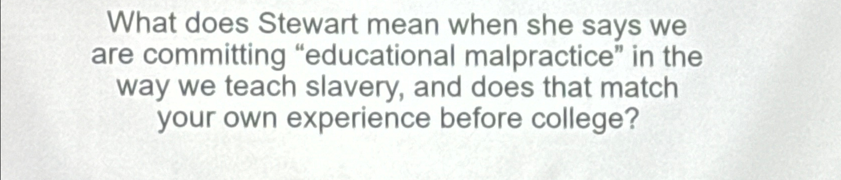  What does Stewart mean when she says we are committing "educational