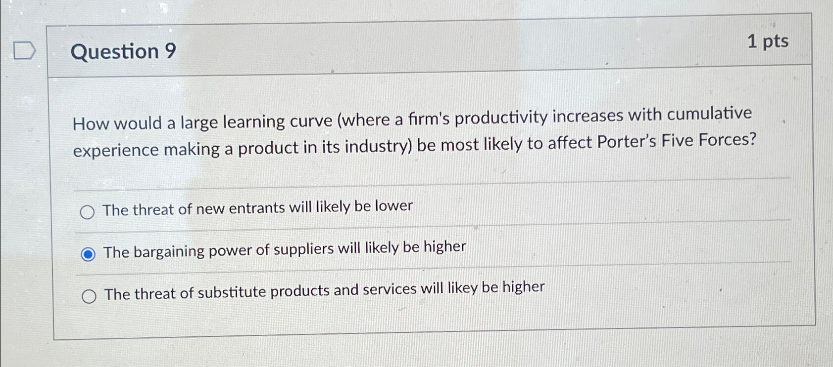  Question 9 1pts How would a large learning curve (where a