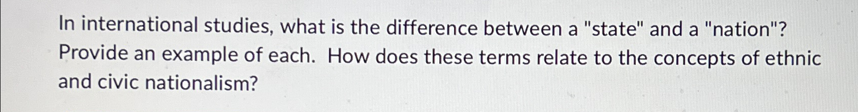 In international studies, what is the difference between a "state" and