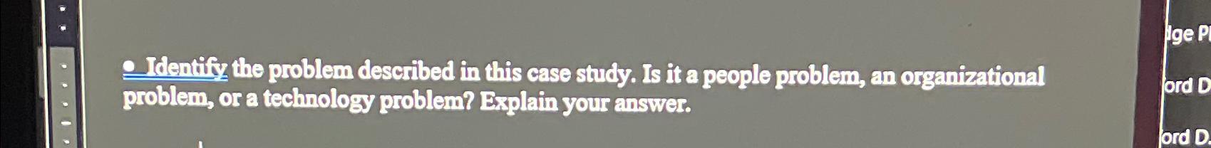  Identify the problem described in this case study. Is it a