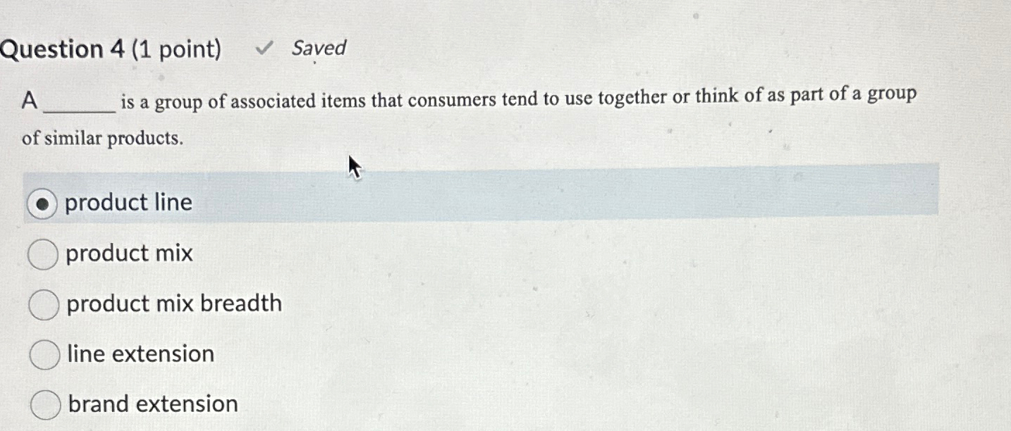  Question 4(1 point) Saved A is a group of associated items