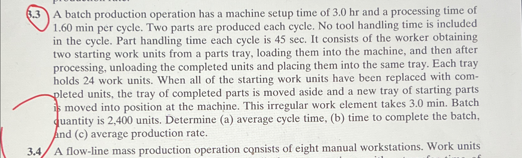  (3.3) A batch production operation has a machine setup time of