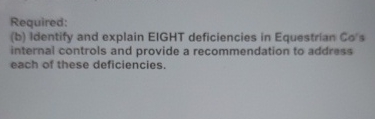  Required: (b) Identify and explain EIGHT deficiencies in Equestrian Cols internal
