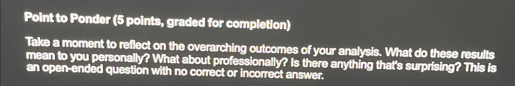  Point to Ponder (5 points, graded for completion) Take a moment