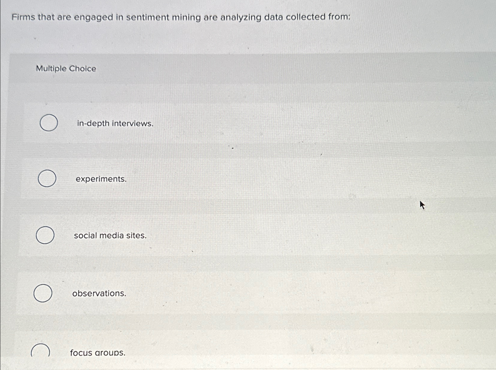  Firms that are engaged in sentiment mining are analyzing data collected