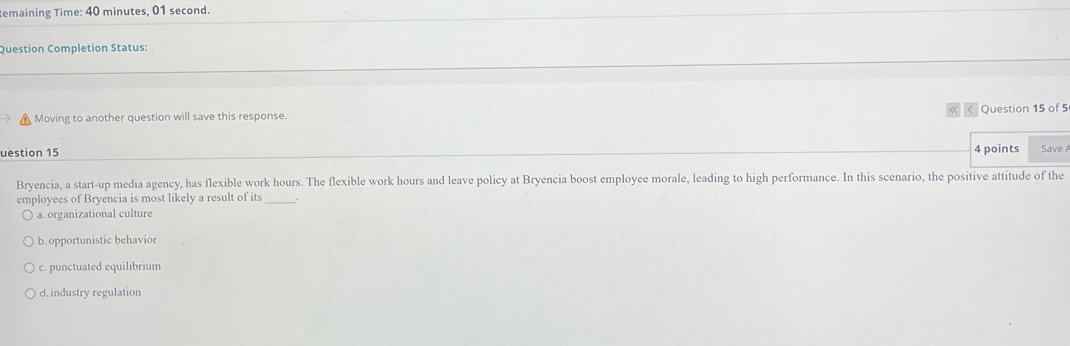  emaining Time: 40 minutes, 01 second. Question Completion Status: Moving to