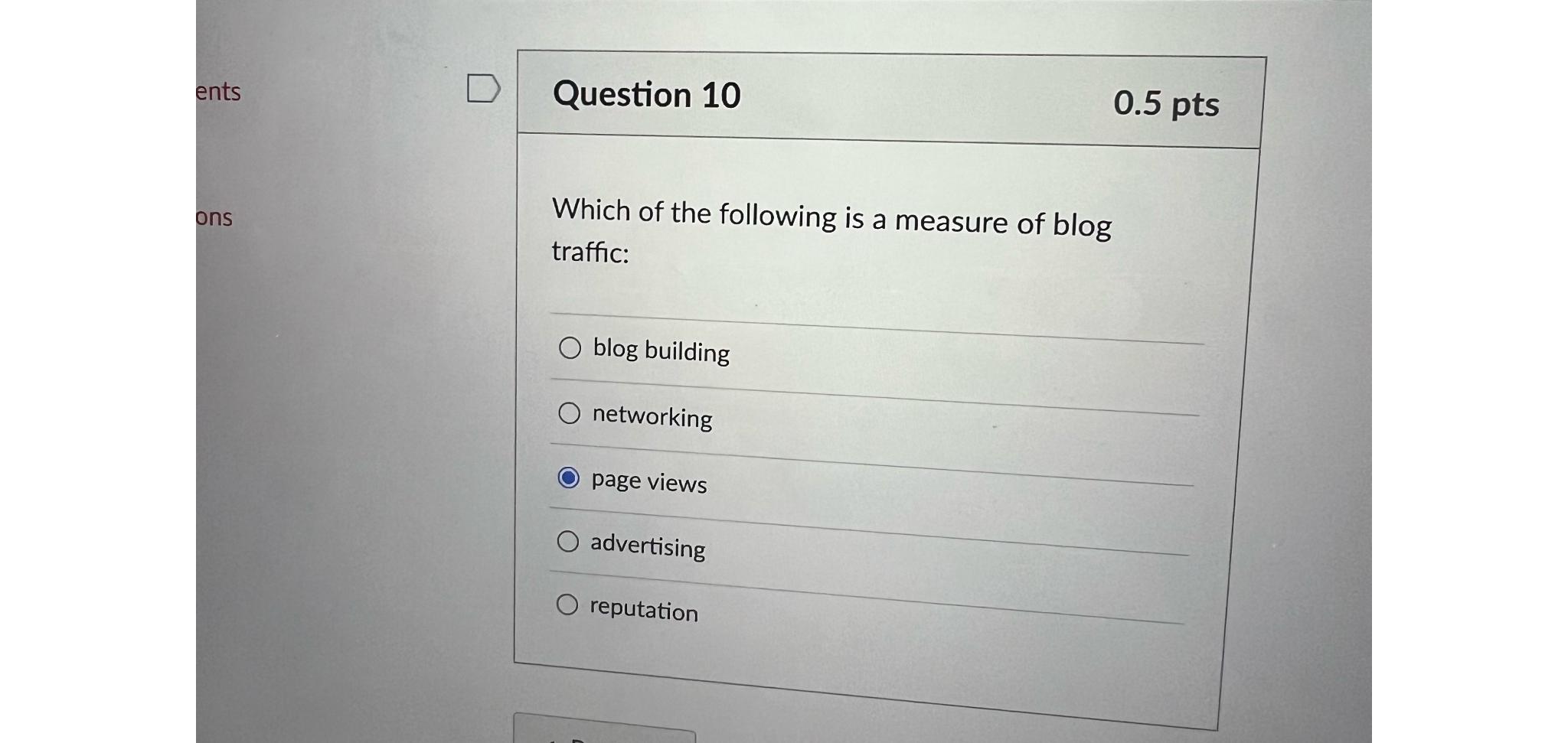  Question 10 0.5pts Which of the following is a measure of