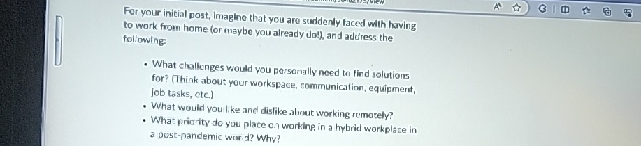  For your initial post, imagine that you are suddenly faced with