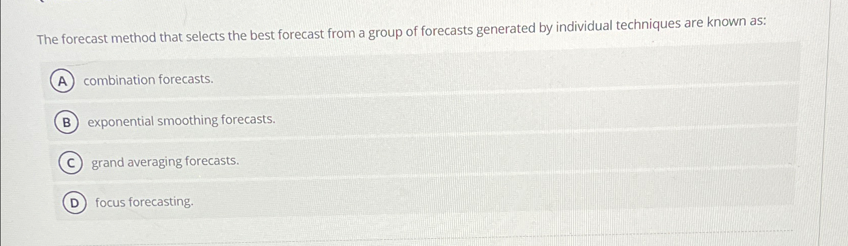  The forecast method that selects the best forecast from a group