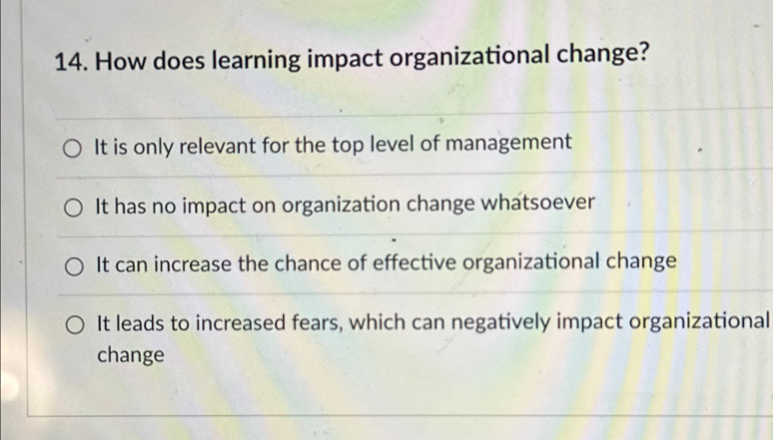  How does learning impact organizational change? It is only relevant for
