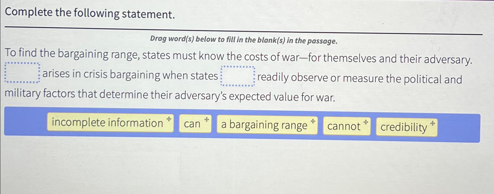  Complete the following statement. Drag word(s) below to fill in the