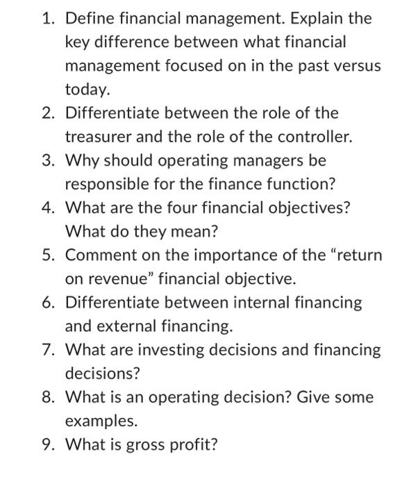  1. Define financial management. Explain the key difference between what financial