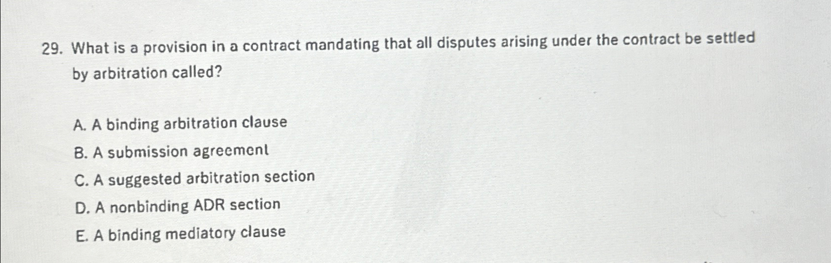  What is a provision in a contract mandating that all disputes