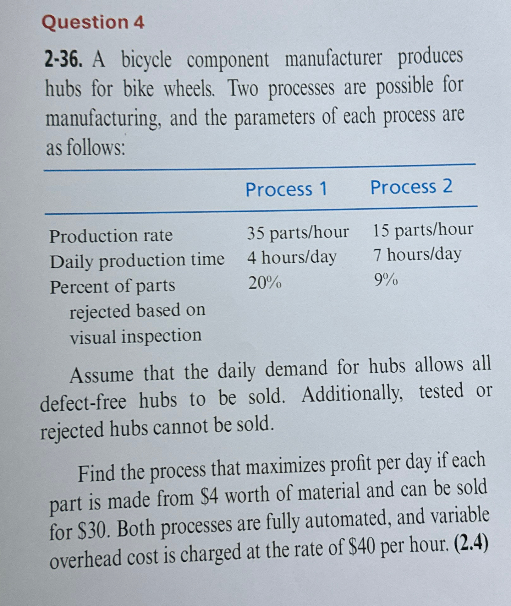  Question 4 2-36. A bicycle component manufacturer produces hubs for bike