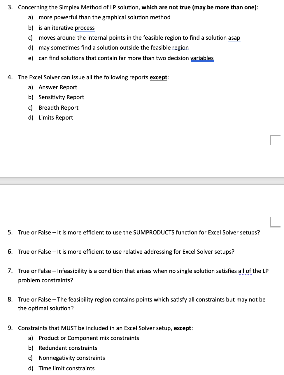  3. Concerning the Simplex Method of LP solution, which are not