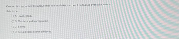  In the surplus lines marketing system, a complex organization with several