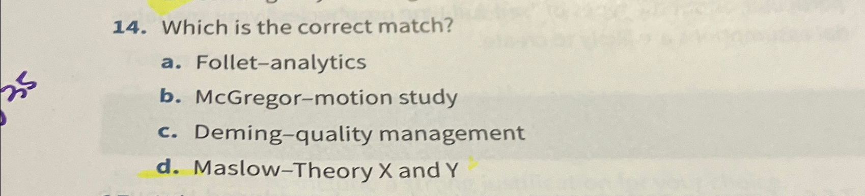  Which is the correct match? a. Follet-analytics b. McGregor-motion study c.