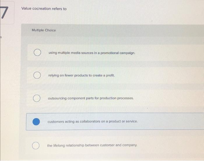  Value cocreation refers to Multiple Choice using multiple media sources in