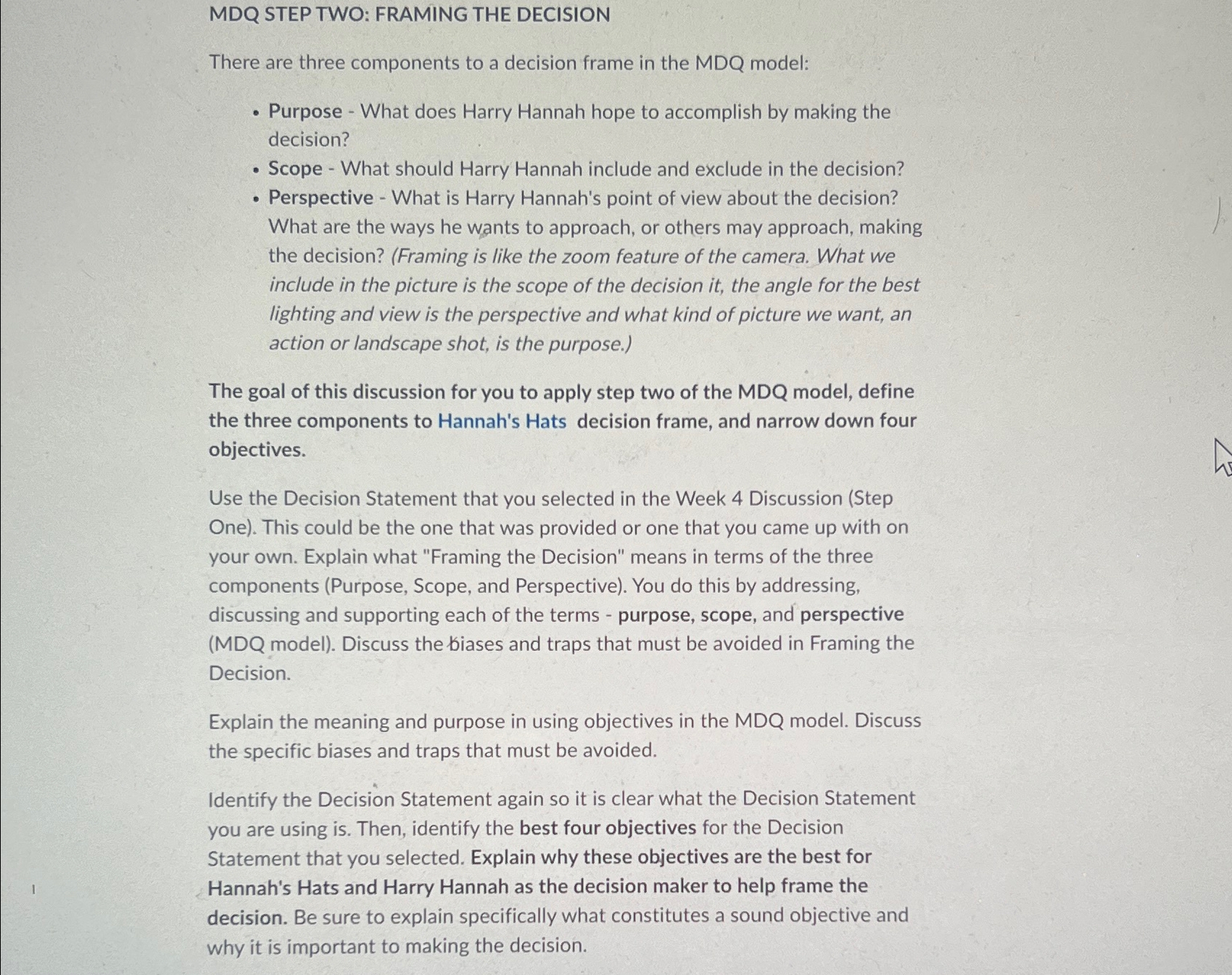  MDQ STEP TWO: FRAMING THE DECISION There are three components to