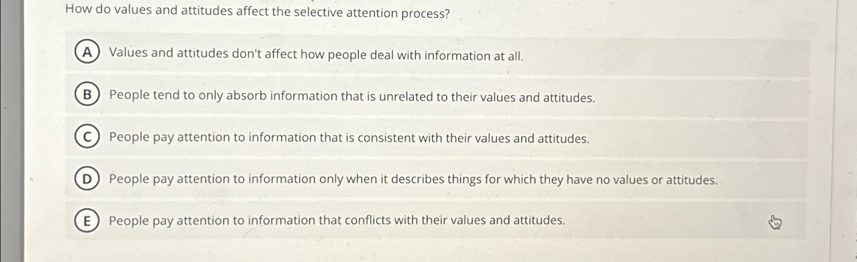  How do values and attitudes affect the selective attention process? Values