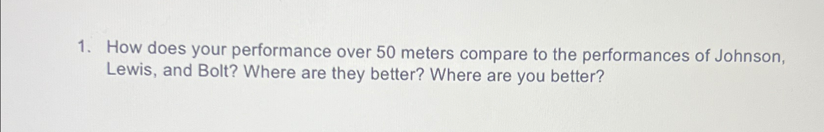  How does your performance over 50 meters compare to the performances