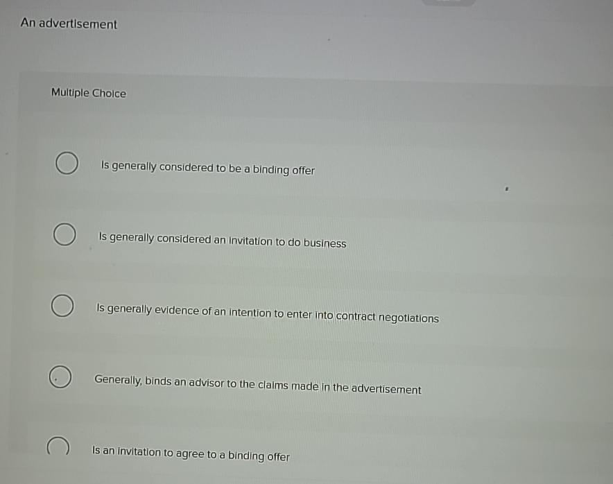  An advertisement Multiple Choice Is generally considered to be a binding
