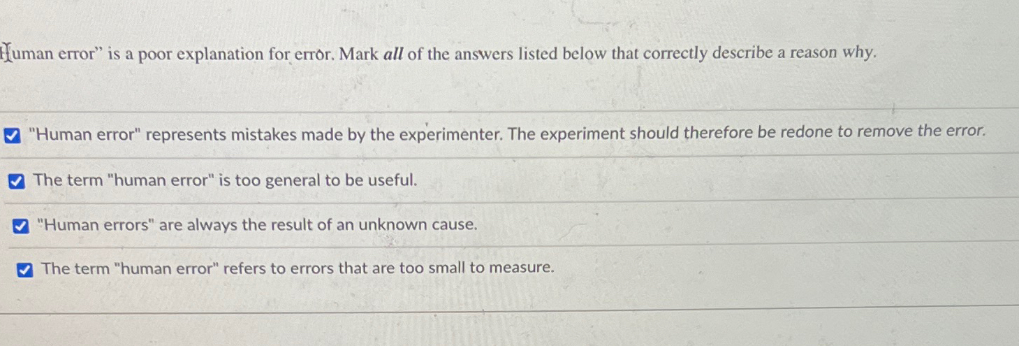  fuman error" is a poor explanation for error. Mark all of
