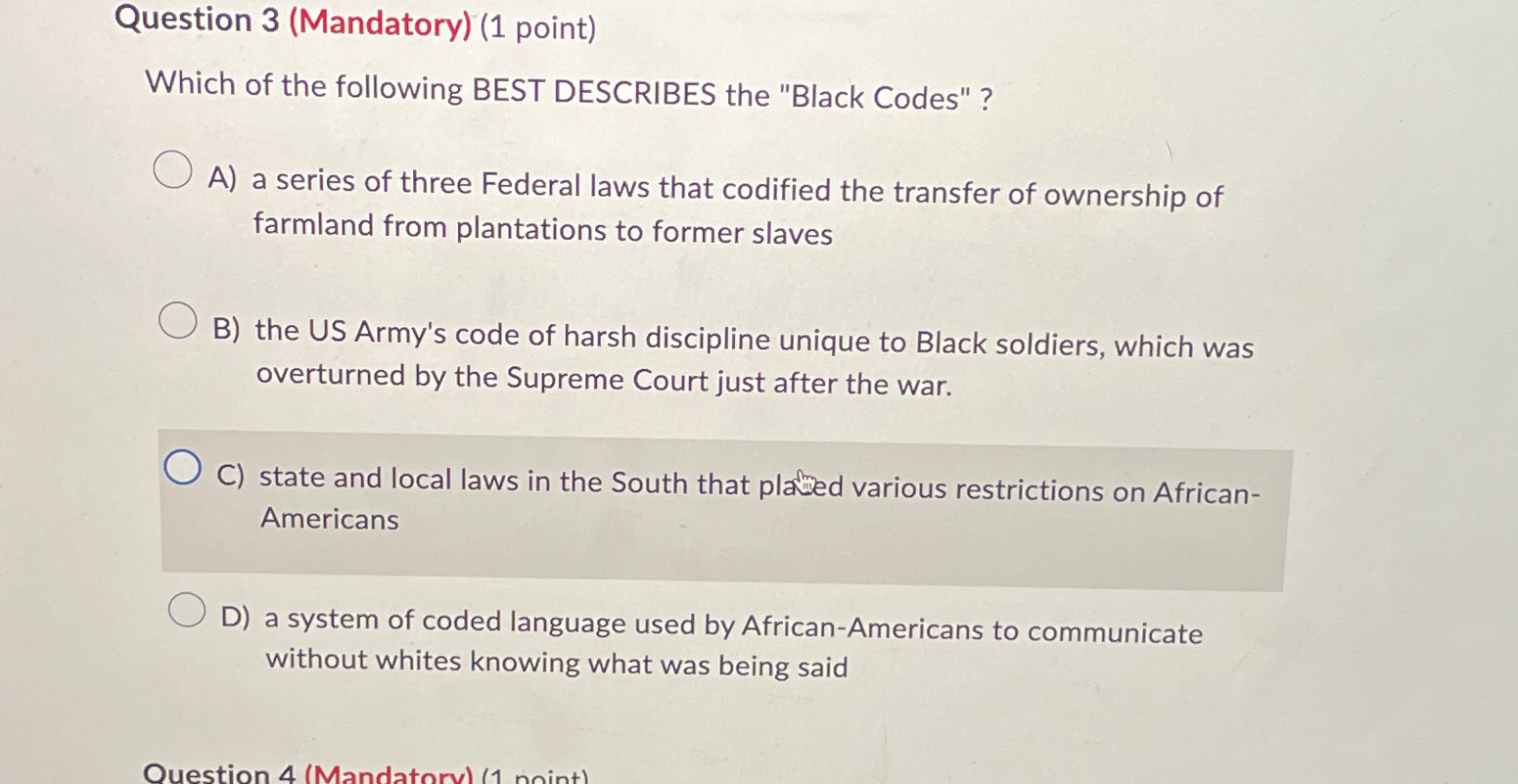  Question 3(Mandatory)(1 point) Which of the following BEST DESCRIBES the "Black