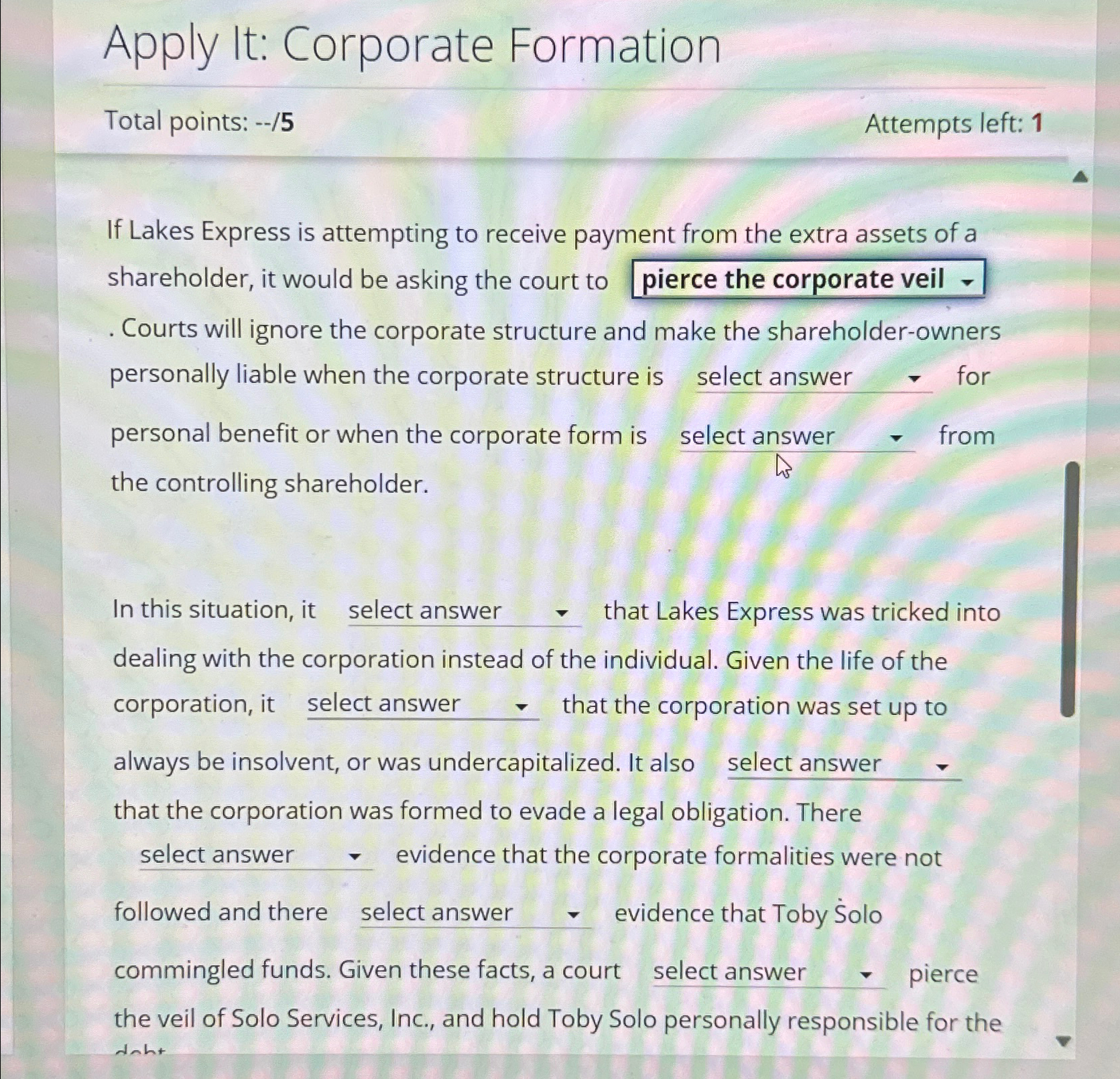  Apply It: Corporate Formation Total points: --/5 Attempts left: 1 If