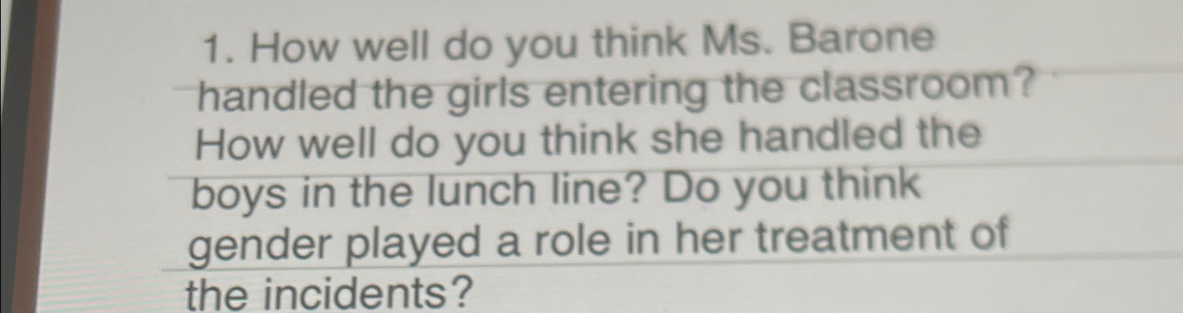  How well do you think Ms. Barone handled the girls entering