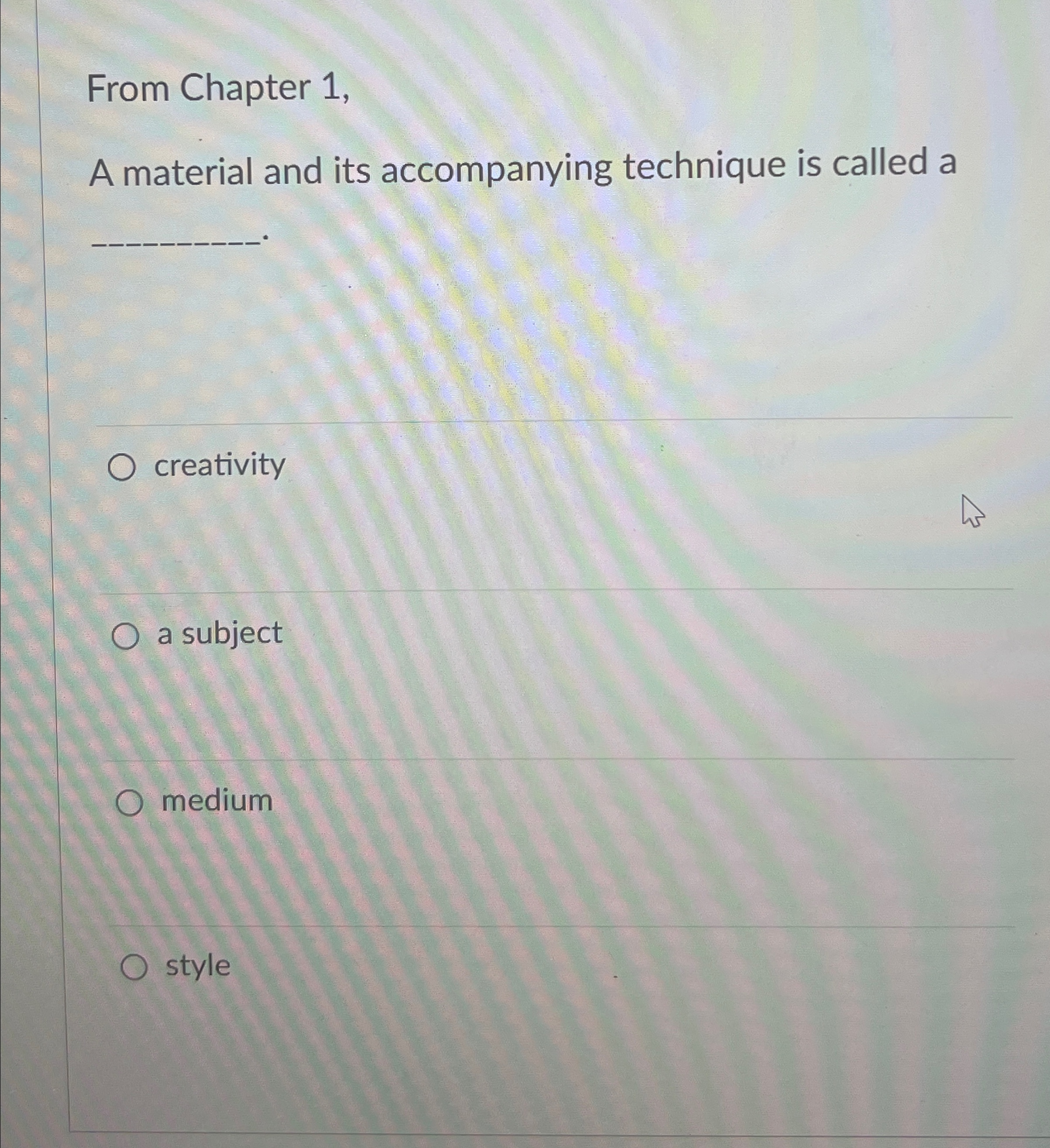  From Chapter 1, A material and its accompanying technique is called