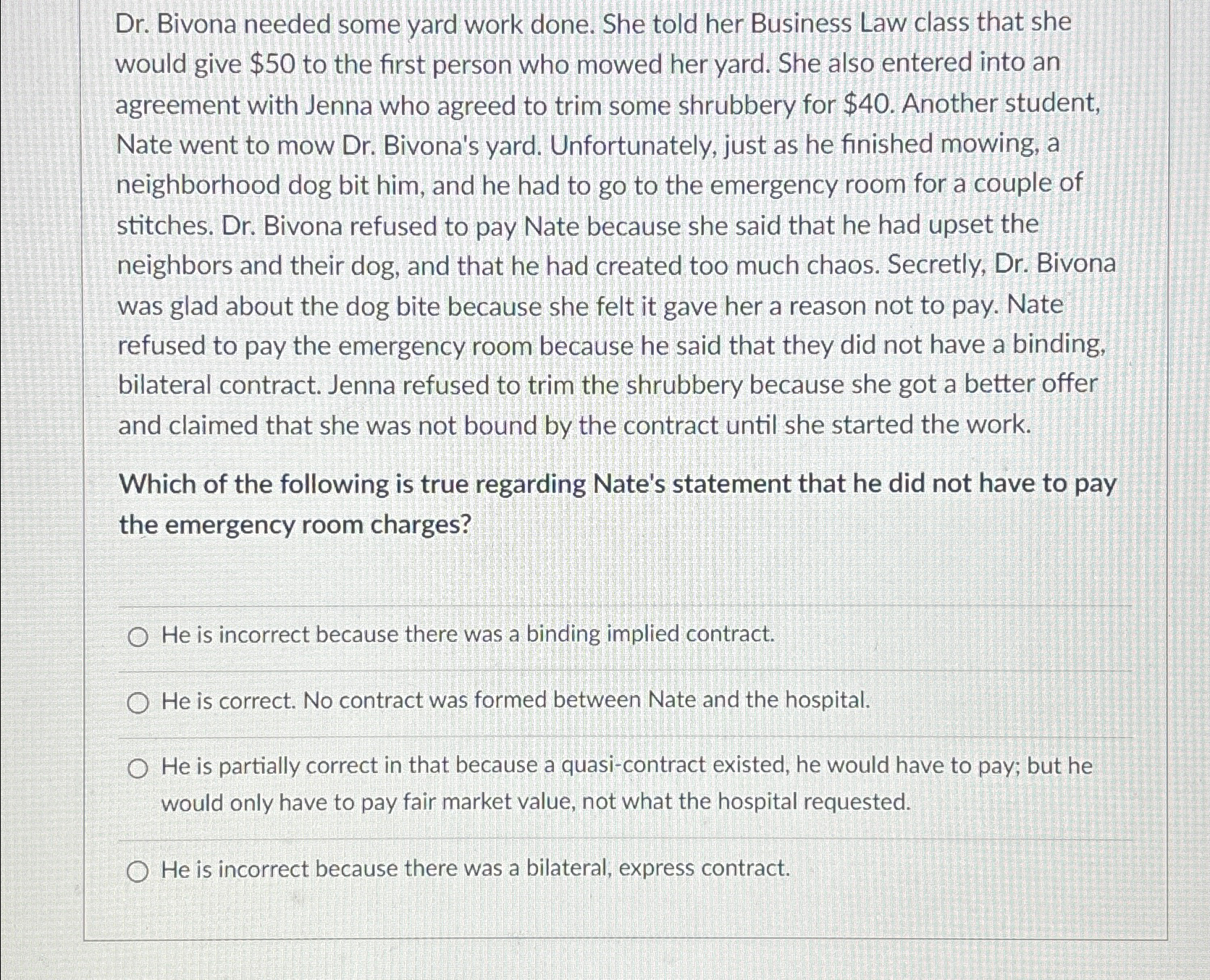  Dr. Bivona needed some yard work done. She told her Business