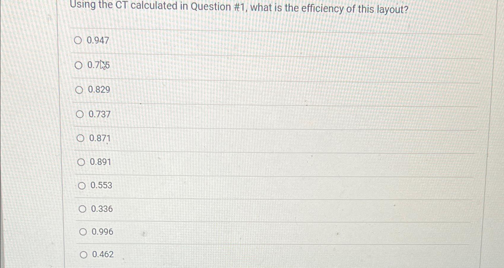  Using the CT calculated in Question #1, what is the efficiency