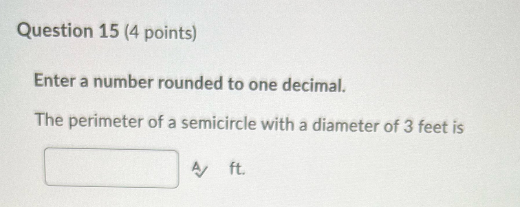 Question 15 (4 points) Enter a number rounded to one decimal.