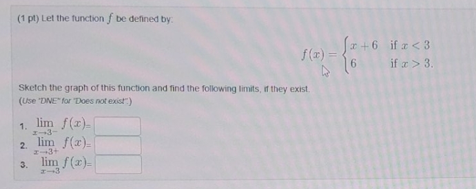 Question 1 (1 p!) Let the function f be defined by: f